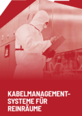 Kabelmanagement-Systeme für Reinräume