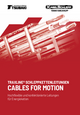TRAXLINE® SCHLEPPKETTENLEITUNGEN – CABLES FOR MOTION: Hochflexible und konfektionierte Leitungen für Energieführungen
