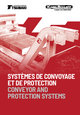 Systèmes de convoyage et de protection / Conveyor- and protection systems